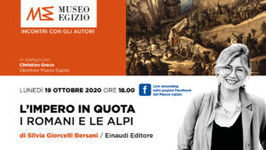 "L'Impero in quota. I Romani e le Alpi", Silvia Giorcelli Bersani presenta il volume al Museo Egizio