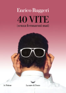 “40 VITE (senza fermarsi mai)”,  l’autobiografia di Enrico Ruggeri raccontata attraverso i suoi brani