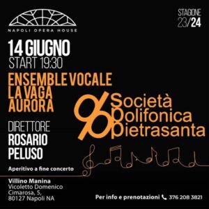 "Napoli Opera House", l'Ensemble Vocale La Vaga Aurora chiude la fortunata rassegna