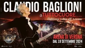 “aTUTTOCUORE plus ultra”, Claudio Baglioni all’Arena di Verona per il gran finale della sua tournée